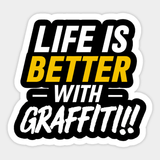 Life Is Better With Graffiti Sticker